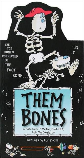 Them Bones : A Fabulous 1.5 Metre Pull-out Hang-up Skeleton, Hardback Book