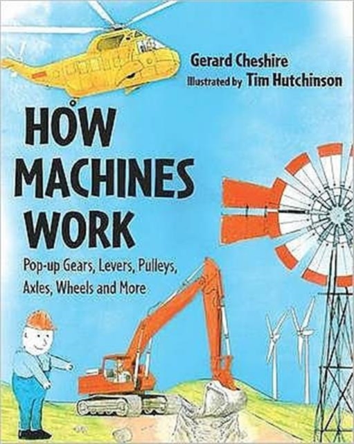 How Machines Work : A Pop-up Book with Gears, Pulleys and More, Hardback Book