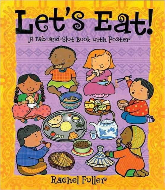 Let's Eat! : A Tab and Slot Book with Poster, Hardback Book