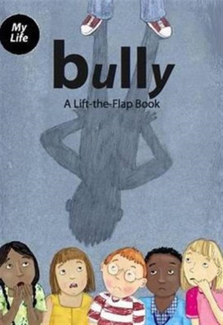 Bully : A Lift-the-Flap Book with 'Bully' Diary, Hardback Book