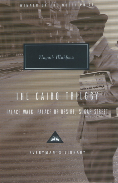 The Cairo Trilogy : Palace Walk, Palace of Desire, Sugar Street, Hardback Book