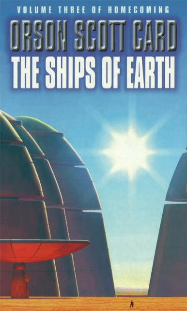 The Ships Of Earth : Homecoming Series: Book 3, Paperback / softback Book