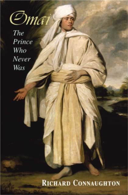 Omai : The Prince Who Never Was, Hardback Book