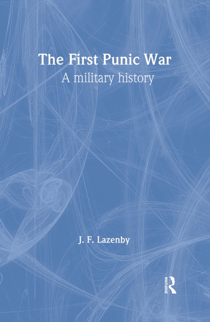The First Punic War, Hardback Book