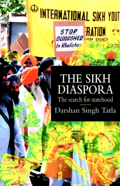 The Sikh Diaspora : The Search For Statehood, Paperback / softback Book