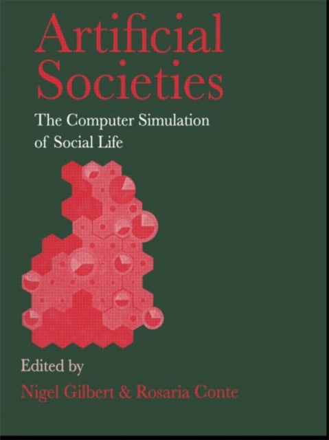 Artificial Societies : The Computer Simulation Of Social Life, Hardback Book
