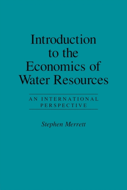 Introduction To The Economics Of Water Resources : An International Perspective, Paperback / softback Book