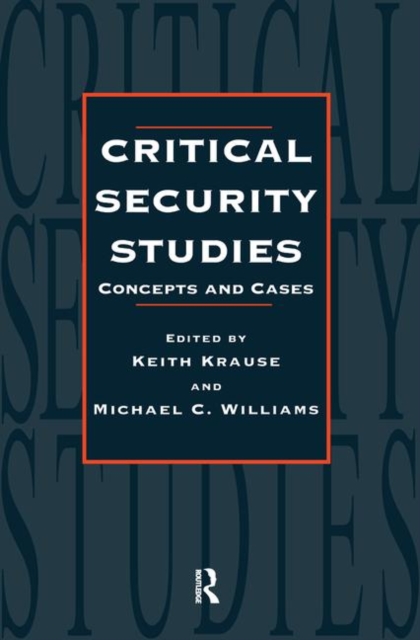 Critical Security Studies : Concepts And Strategies, Paperback / softback Book