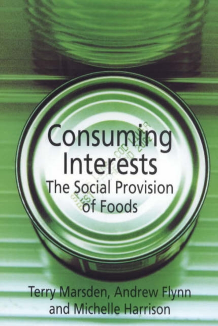 Consuming Interests : The Social Provision of Foods, Paperback / softback Book