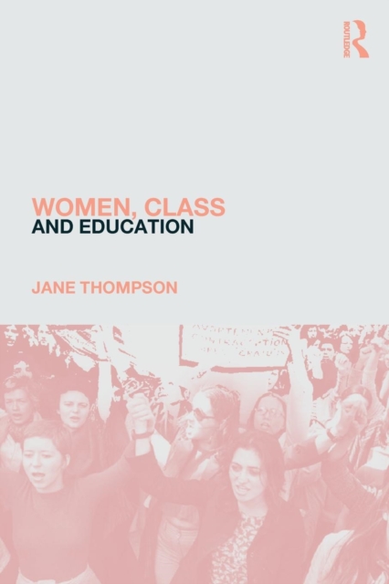 Women, Class And Education, Paperback / softback Book