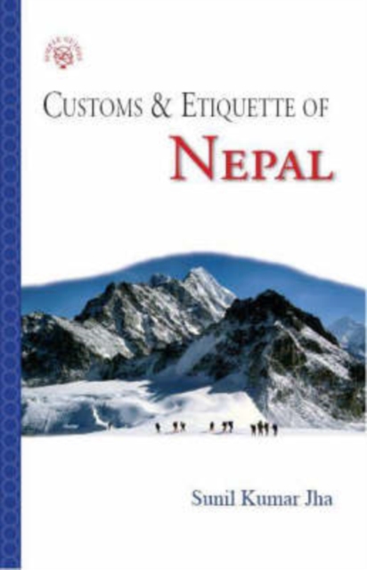 Nepal : Customs and Etiquette, Paperback Book