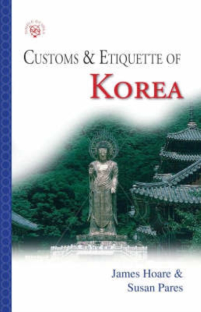 Korea : Customs and Etiquette, Paperback / softback Book