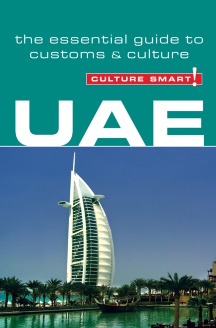 UAE - Culture Smart! The Essential Guide to Customs & Culture, Paperback Book