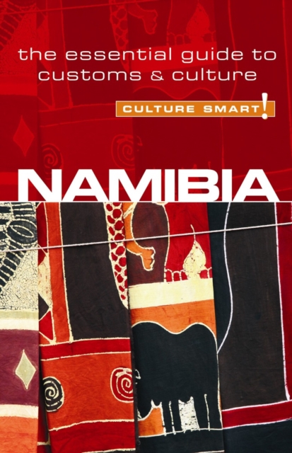 Namibia - Culture Smart! : The Essential Guide to Customs & Culture, Paperback / softback Book