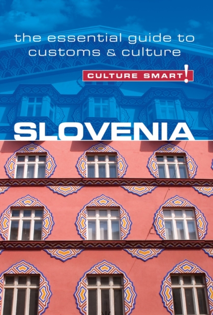 Slovenia - Culture Smart! : The Essential Guide to Customs & Culture, Paperback / softback Book