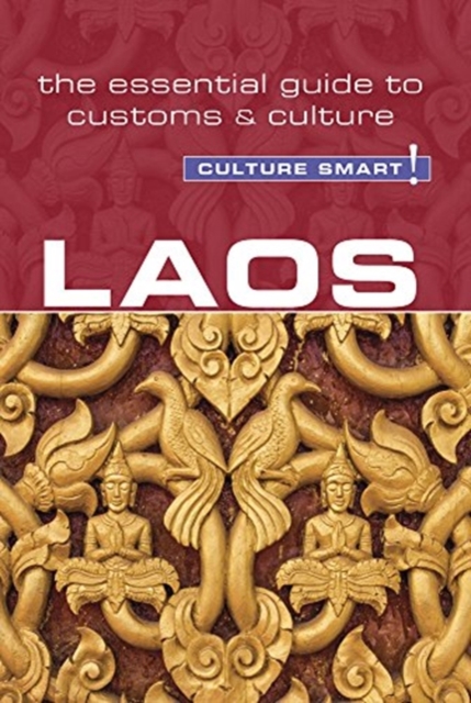 Laos - Culture Smart! : The Essential Guide to Customs & Culture, Paperback / softback Book