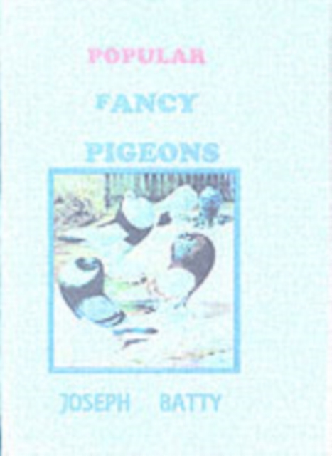 Popular Fancy Pigeons, Paperback Book