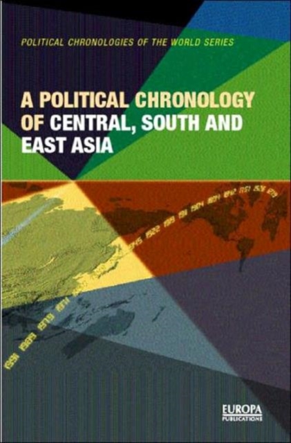 A Political Chronology of Central, South and East Asia, Hardback Book