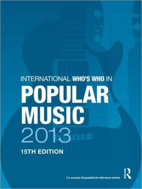 International Who's Who in Popular Music 2013, Hardback Book