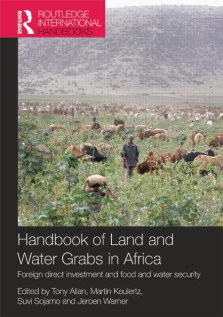 Handbook of Land and Water Grabs in Africa : Foreign direct investment and food and water security, Paperback / softback Book