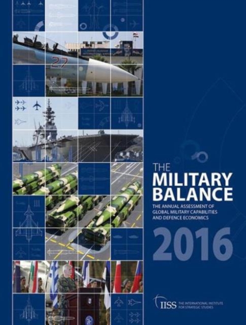 The Military Balance 2016, Paperback / softback Book