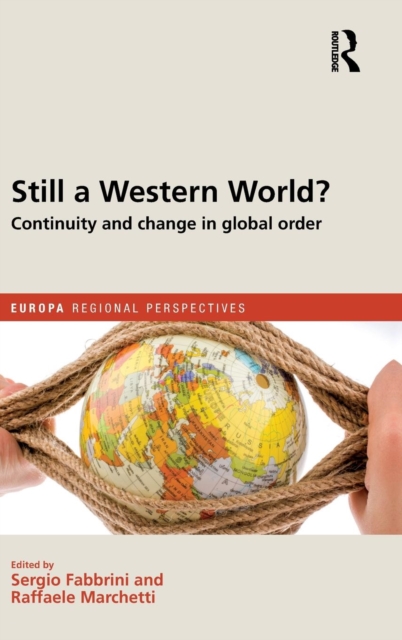 Still a Western World? Continuity and Change in Global Order, Hardback Book