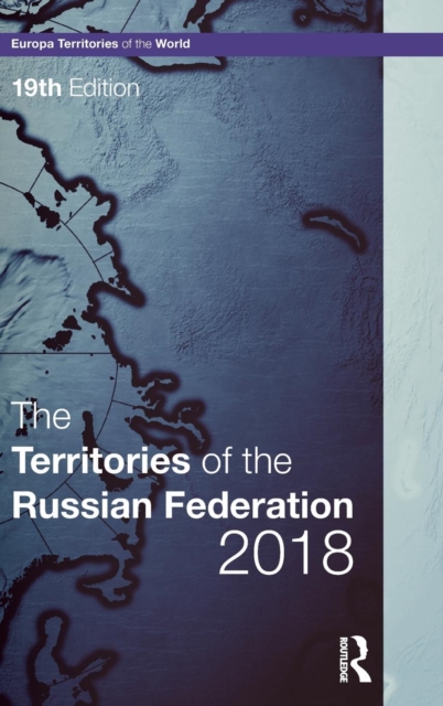 The Territories of the Russian Federation 2018, Hardback Book