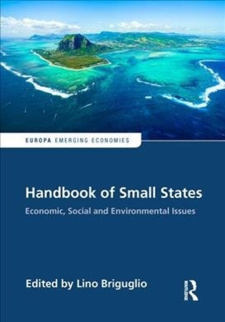 Handbook of Small States : Economic, Social and Environmental Issues, Hardback Book