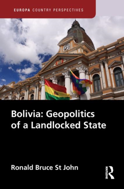 Bolivia: Geopolitics of a Landlocked State, Hardback Book