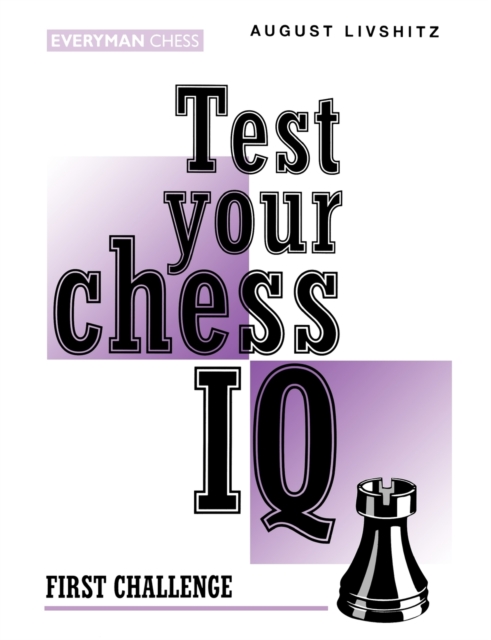 Test Your Chess IQ : First Challenge Bk. 1, Paperback / softback Book
