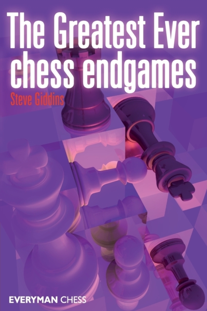 The Greatest Ever Chess Endgames, Paperback / softback Book