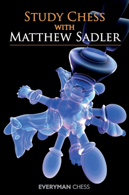 Study Chess with Matthew Sadler, Paperback / softback Book
