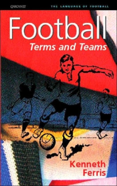 Football : Terms and Teams, Paperback Book