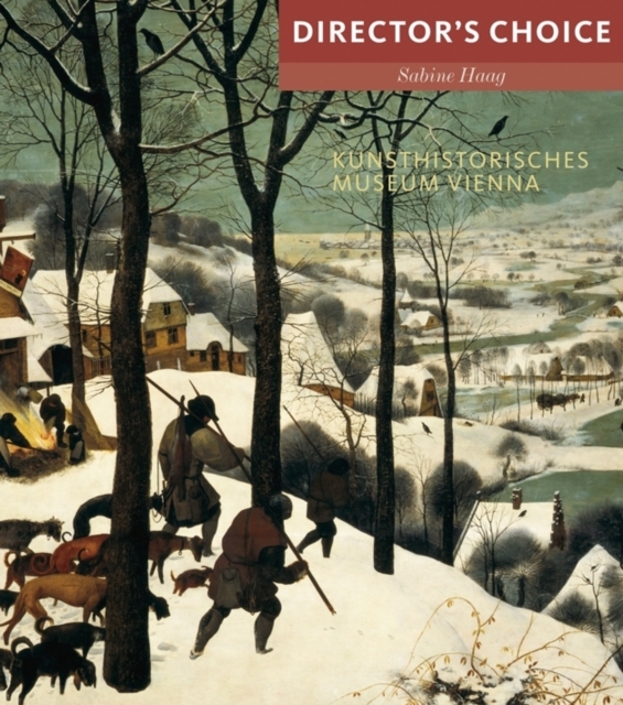 Kunsthistoriches Museum Vienna : Director's Choice, Paperback Book