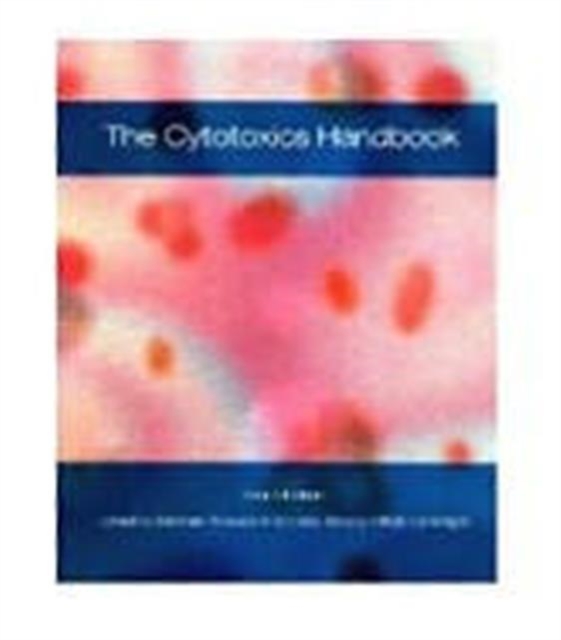 The Cytotoxics Handbook, Fourth Edition, Hardback Book