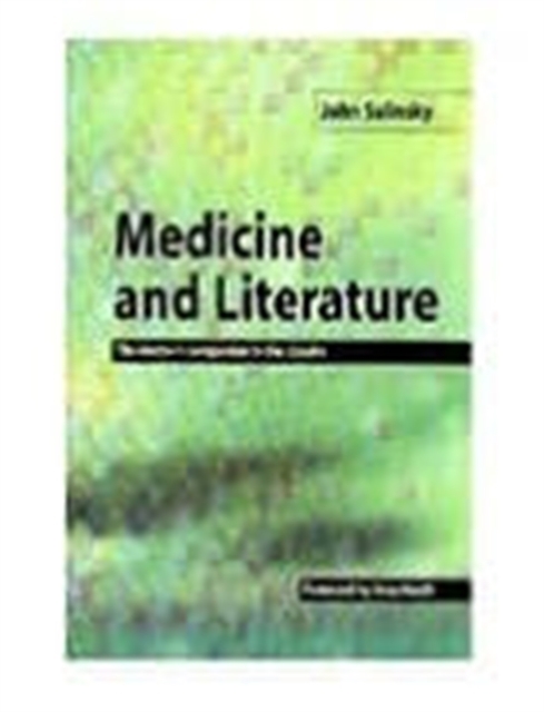 Medicine and Literature : The Doctor's Companion to the Classics, Paperback / softback Book