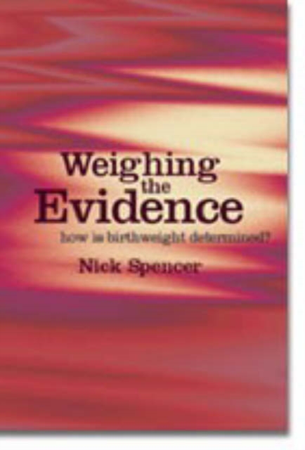 Weighing the Evidence : How is Birthweight Determined?, Paperback / softback Book