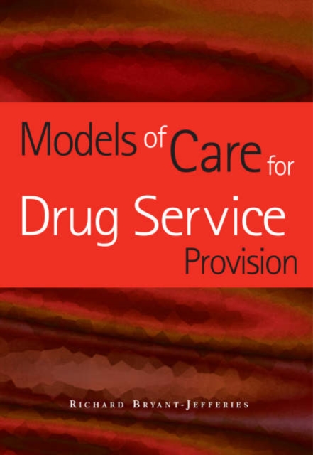 Models of Care for Drug Service Provision, Paperback / softback Book