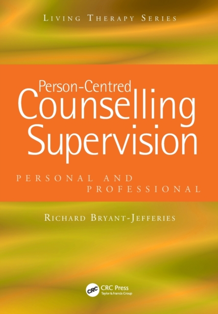 Person-Centred Counselling Supervision : Personal and Professional, Paperback / softback Book