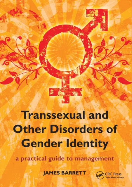 Transsexual and Other Disorders of Gender Identity : A Practical Guide to Management, Paperback / softback Book