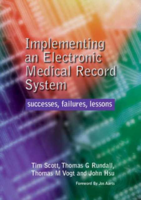 Implementing an Electronic Medical Record System : Successes, Failures, Lessons, Paperback / softback Book