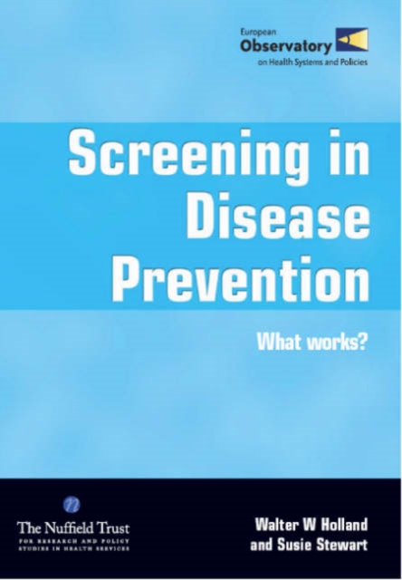 Screening in Disease Prevention : What works?, Paperback / softback Book