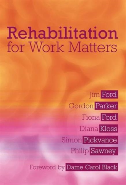Rehabilitation for Work Matters, Paperback / softback Book