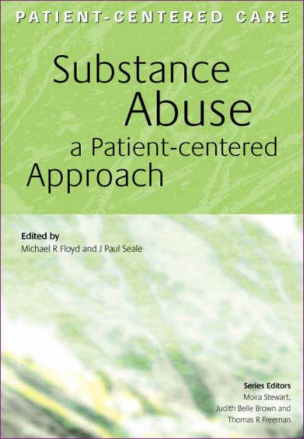 Substance Abuse : A Patient-Centered Approach, Paperback / softback Book