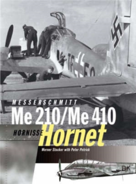 Messerschmitt Me 210 / Me 410 Hornisse (Hornet), Hardback Book