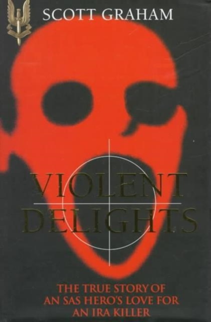 Violent Delights, Hardback Book