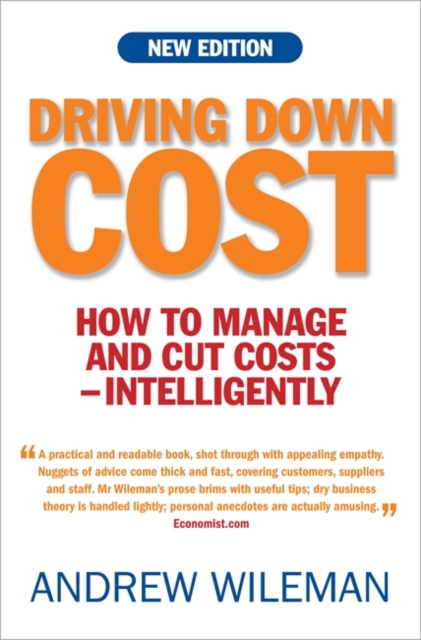 Driving Down Cost : How to Manage and Cut Cost - Intelligently, Paperback / softback Book