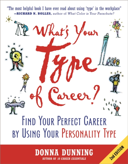 What's Your Type of Career? : Find Your Perfect Career by Using Your Personality Type, Paperback / softback Book