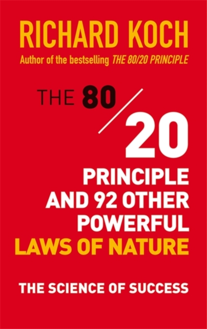 The 80/20 Principle and 92 Other Powerful Laws of Nature : The Science of Success, Paperback / softback Book