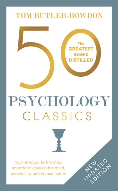 50 Psychology Classics : Your shortcut to the most important ideas on the mind, personality, and human nature, Paperback / softback Book